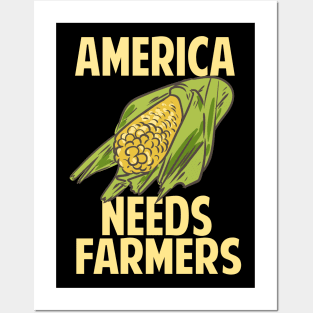 America Needs Farmers Posters and Art